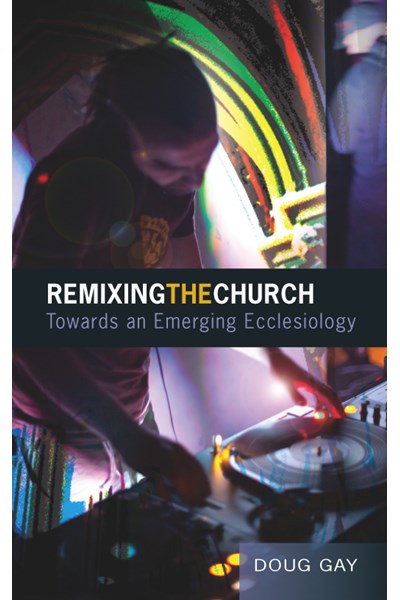 Remixing the Church